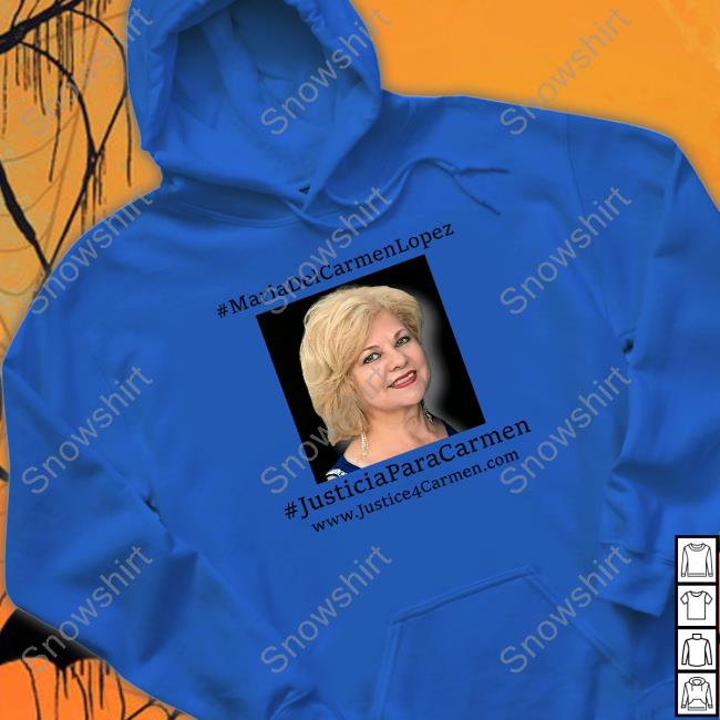Jose Antonio Lopez Maria Del Carmen Lopez Justicia Para Carmen T-Shirt Official Jose Antonio Lopez Maria Del Carmen Lopez Justicia Para Carmen T-Shirt