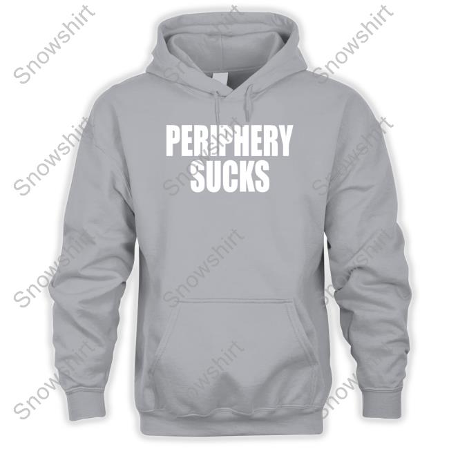 Periphery Merch Periphery Sucks Sweatshirt Periphery Merch Periphery Sucks T Shirt