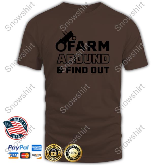 Farm Around TShirt