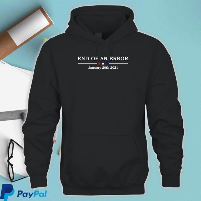 Official End Of An Error January 20Th 2021 Tee