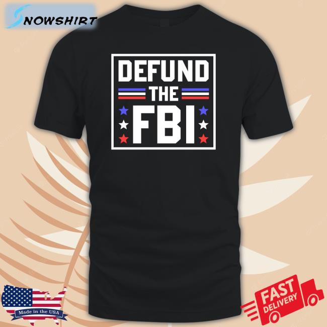 Teammaga45 Defund The FBI Shirt