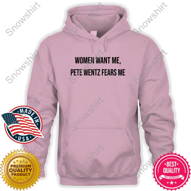Women Want Me Pete Wentz Fears Me Hoodie Women Want Me Pete Wentz Fears Me Hoodie