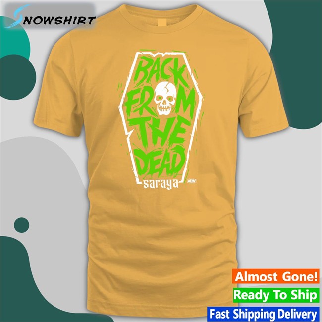 Saraya Back From The Dead Shirt Funny Aew Merch Saraya Back From The Dead Long Sleeve Tee