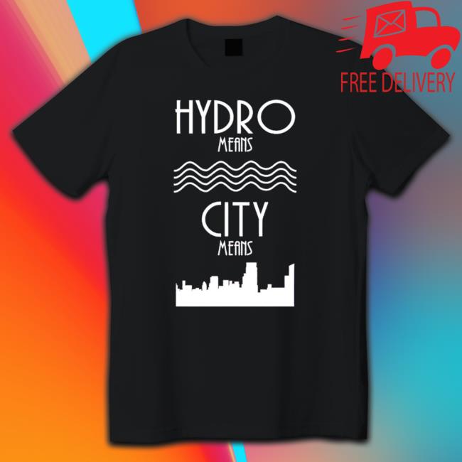Hydro Means City Means Long Sleeve Shirt