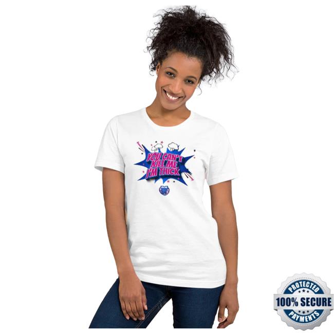 The Mel Mitchell Merch Store You Can't Kill Me, I'm Thick T-Shirts Mel Mitchell Shop Official Itsmelmitch
