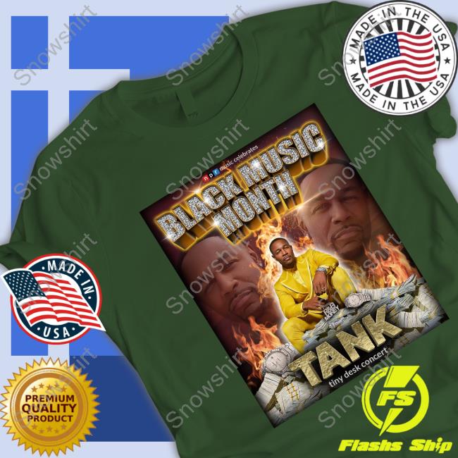 Tank Black Music Month R&B Money Tiny Desk Concert Tee Shirt Therealtank