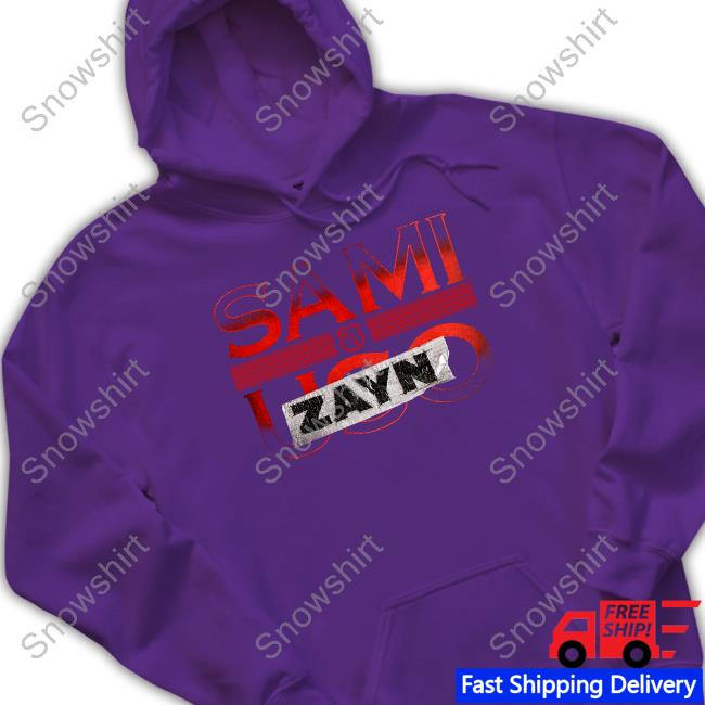 Sami Zayn Sami Uso Zayn Shirt Sami Zayn Sami Uso Zayn Hooded Sweatshirt