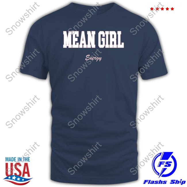 Official Mean Girl Energy Sweatshirt Barstool Sports Mean Girl Merch Mean Girl Energy Shirts