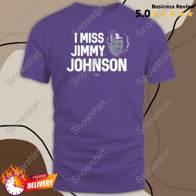 Smack Apparel Merch Dallas Fans I Miss Jimmy Johnson Shirt