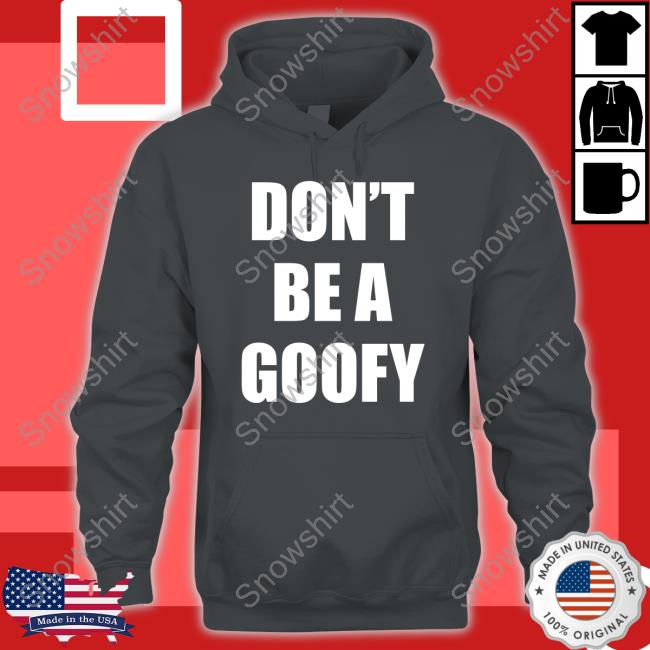 Don't Be A Goofy T Shirt Blackgunsmatter Merch Maj Toure