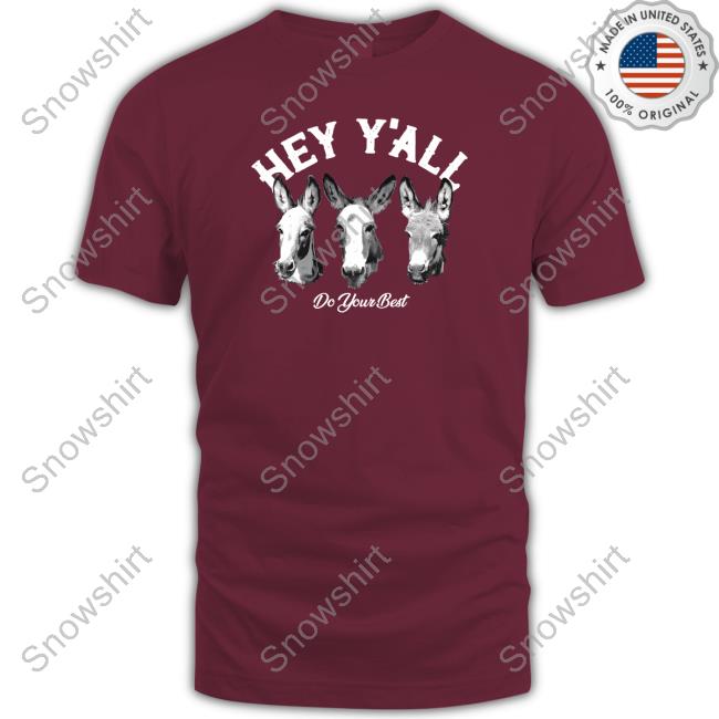 Hey Y'all Do Your Best T-Shirt