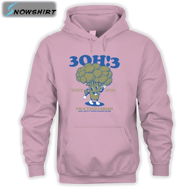 3Oh!3 Tell Your Bf If He Says He's Got Beef That I'm A Vegetarian And I Ain't Fcking Scared Of Him Hoodie 3Oh!3 Merchandise 3Oh!3 Tell Your Bf If He Says He's Got Beef That I'm A Vegetarian And I Ain't Fcking Scared Of Him Shirt 3Oh3