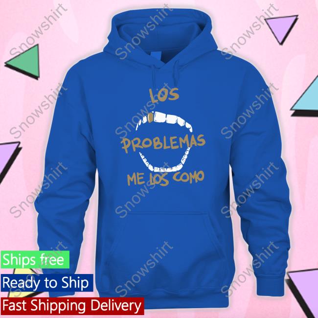 Official Ritxu D. Omega Los Problemas Me Los Como Shirt Los Problemas Me Los Como New Shirt