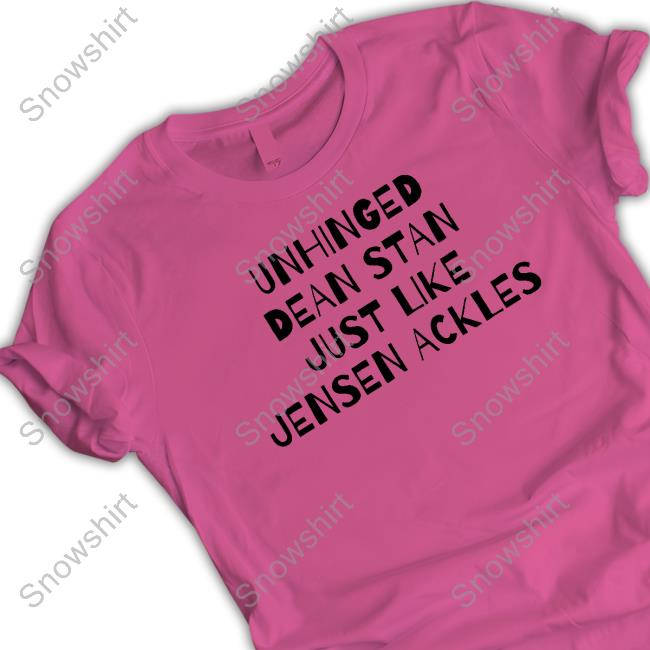 Unhinged Dean Stan Just Like Jensen Ackles Shirts Maetheheller Unhinged Dean Stan Just Like Jensen Ackles Tee