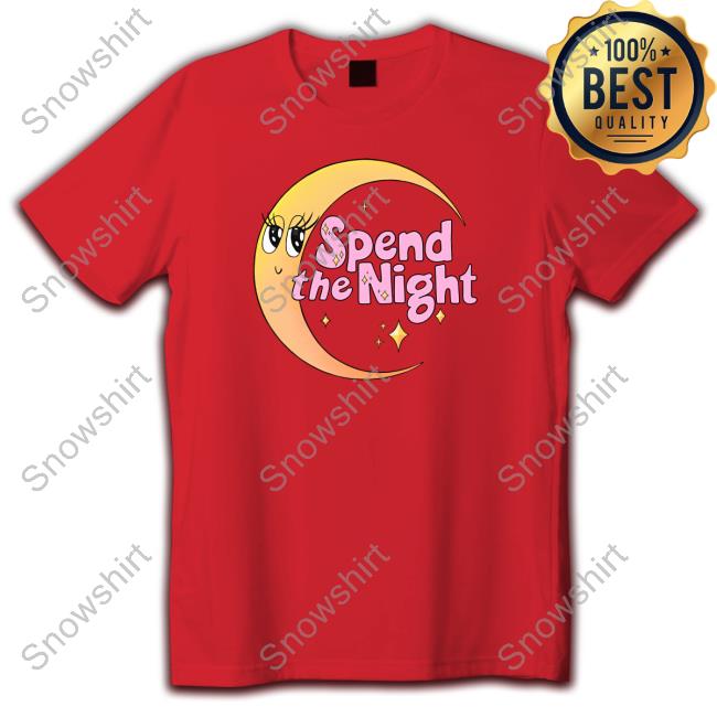 Stacy Cay Spend The Night Shirts Official Spend The Night Shirt