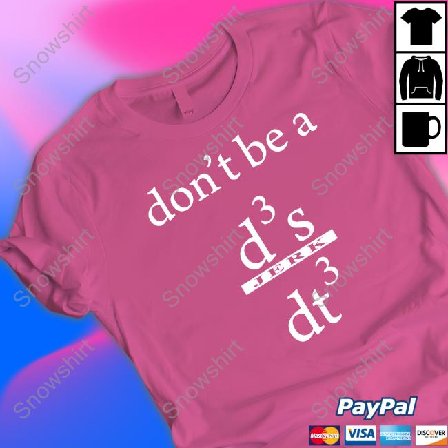 Don't Be A D3 S Jerk Dt3 Shirts Don't Be A D3 S Jerk Dt3 Shirt RVCJ Media