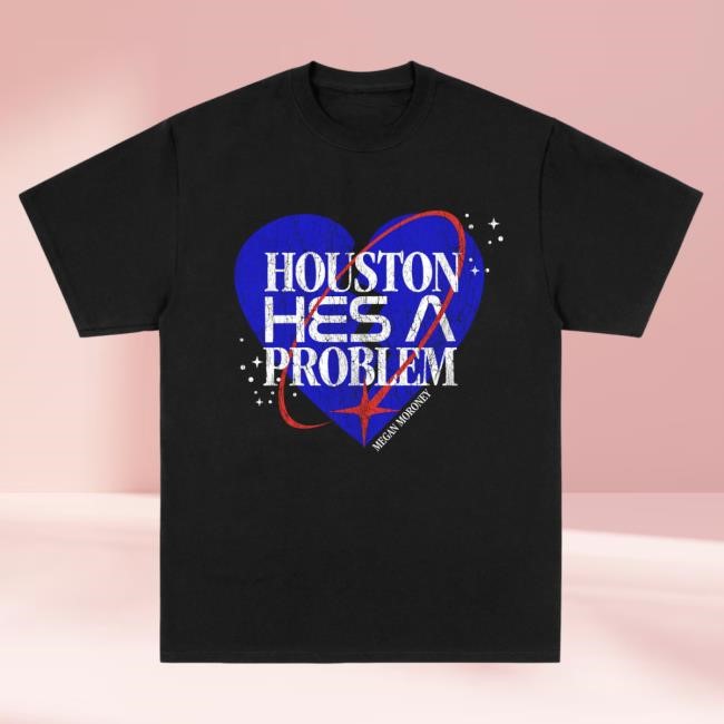 Official Megan Moroney Merch Store Shop Megan Moroney Houston He's A Problem T-Shirt