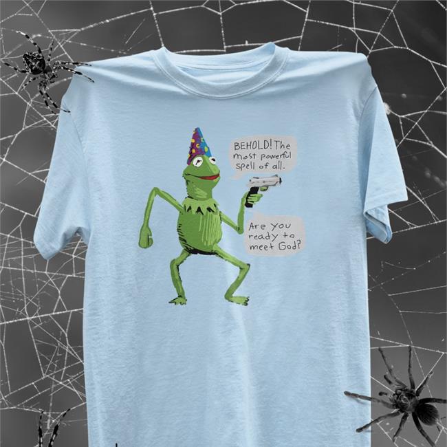 Shirts That Go Hard Funny Wizard Kermit Meme With Gun Behold The Most Powerful Spell Of All Are You Ready To Meet God Long Sleeve Tee