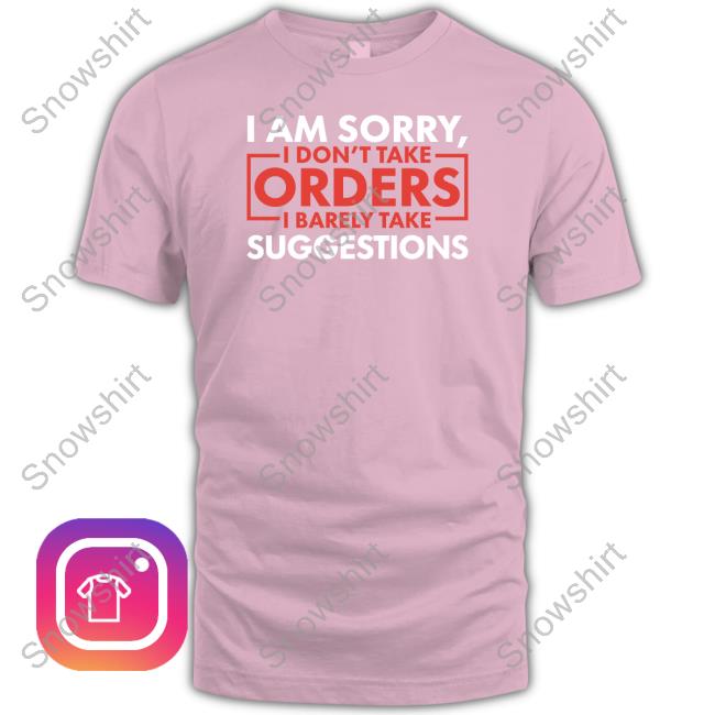 Hillbillies Apparel Merch I Don't Take Orders Shirts Hillbillies Apparel Merch I Don't Take Orders I Barely Take Suggestions Tee