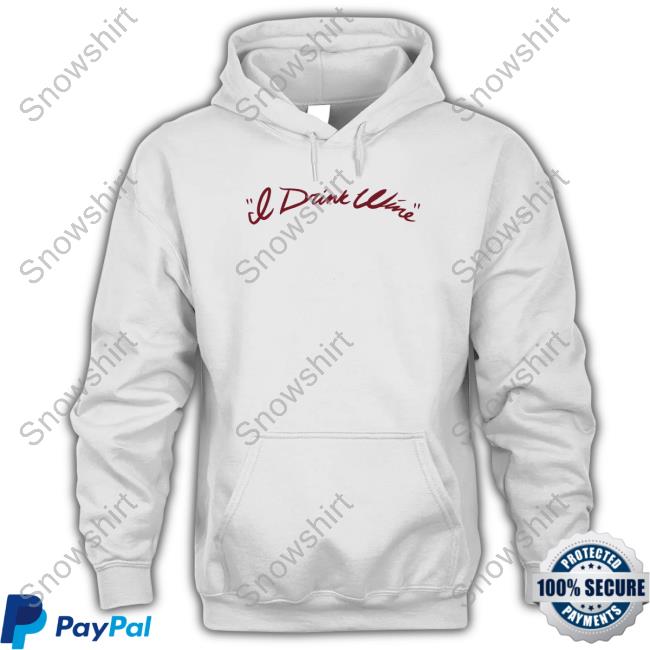 Adele Merch I Drink Wine Burgundy Tank Adele I Drink Wine Burgundy Sweatshirt