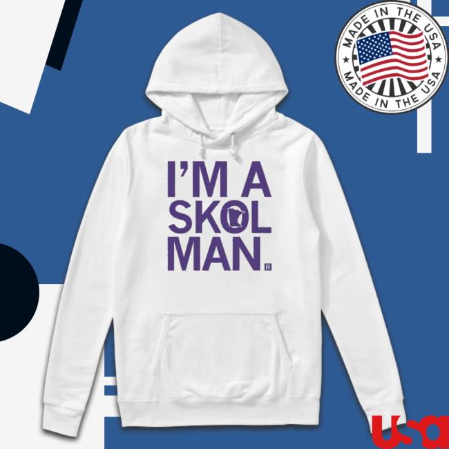 I’m A Skol Man Minnesota Long Sleeve Shirt I’m A Skol Man Minnesota Hoodie