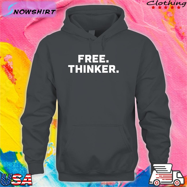 Free Thinker T-Shirt Free Thinker New Shirt