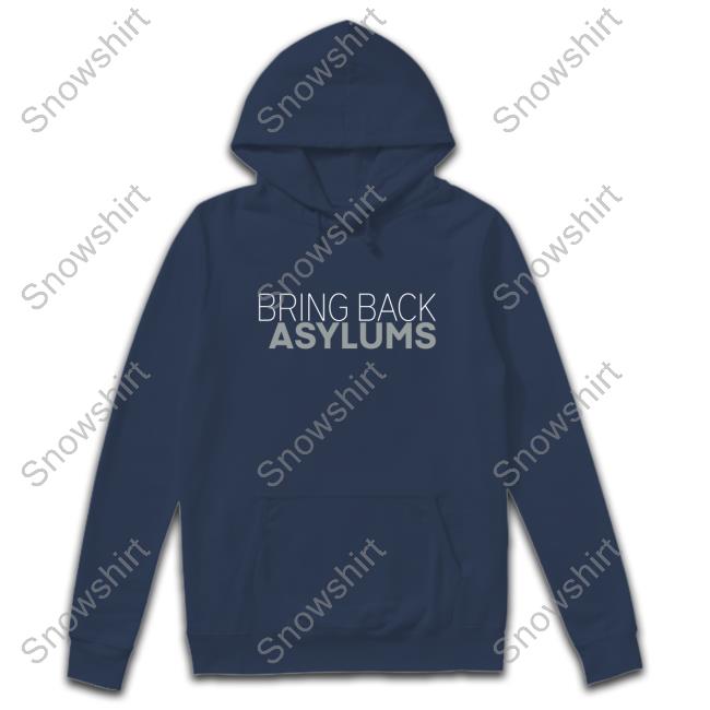 Official Clown World Store Bring Back Asylums Shirt