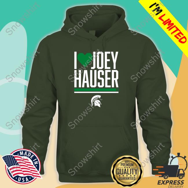 Michigan State I Heart Joey Hauser Shirt