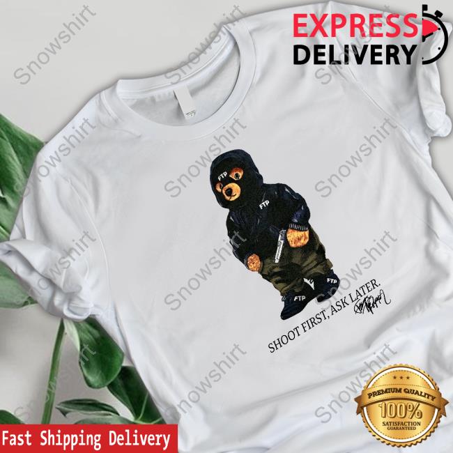 Fuckthepopulation Shop Merch Ftp Shoot First Ask Later Tee