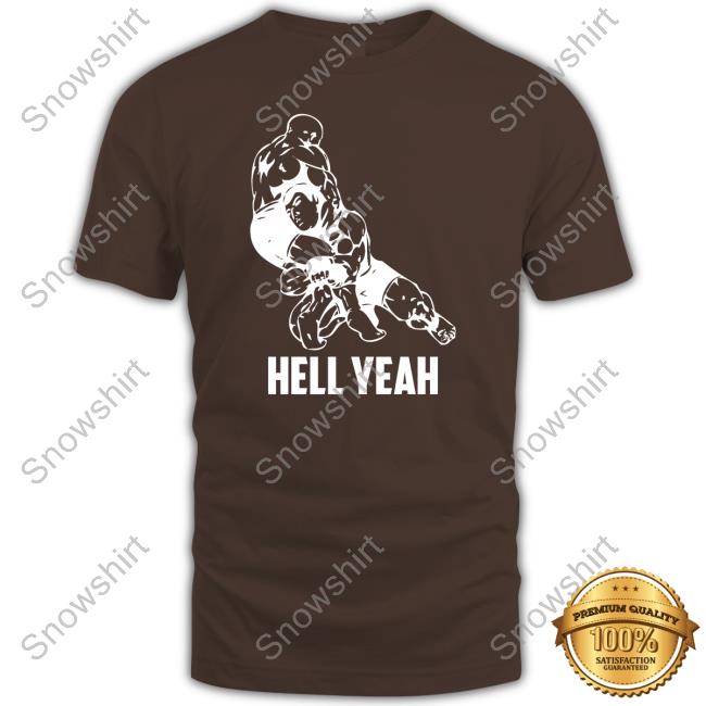 Official Hell Yeah Shirt Wrestling Mixed Martial Arts Mma Official Hell Yeah Tee