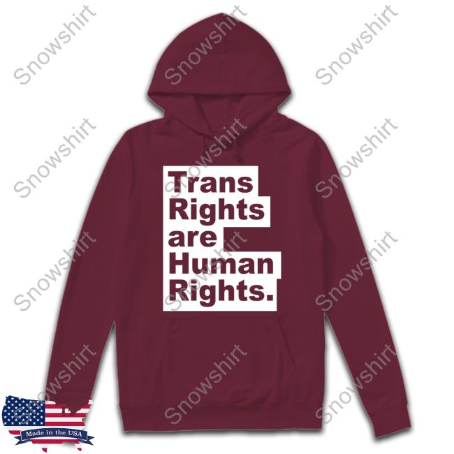 Trans Rights Are Human Rights Hoodie Noah Halpin Trans Rights Are Human Rights Tee