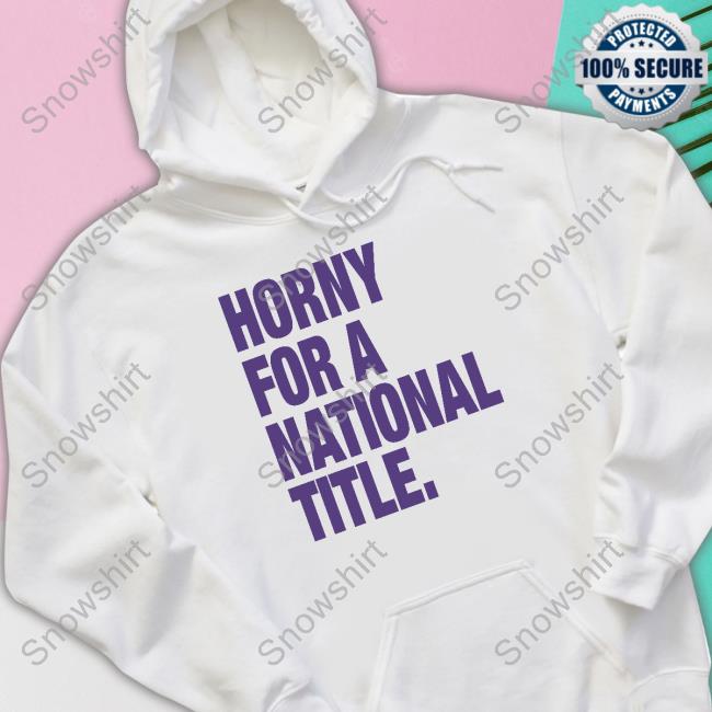Horny For A National Title T-Shirt Bullzerk Shop Official Horny For A National Title Tee Shirt