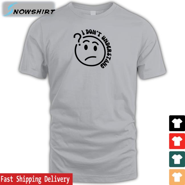 2K Tote Shop I Don't Understand Hoodies Bella Okagbue I Don't Understand Shirt Bella Okagbue