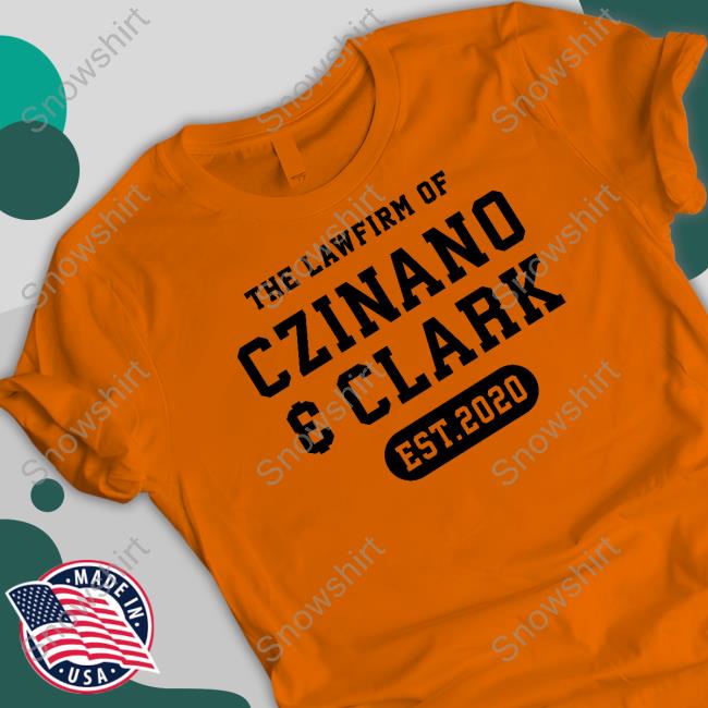 The Lawfirm Of Czinano And Clark T Shirt
