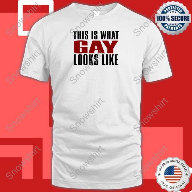 This Is What Gay Looks Like Shirts