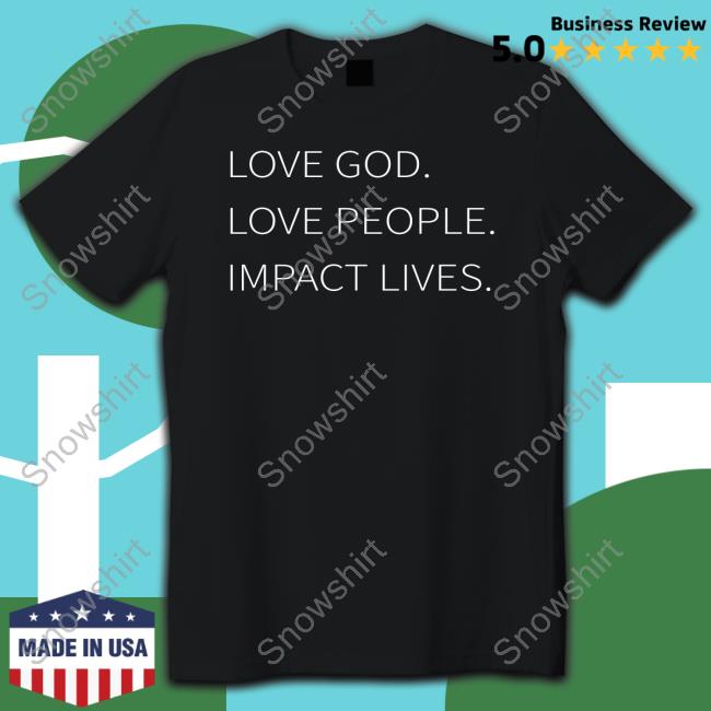 Official Michael Armus Sr love God Love People Impact Shirt