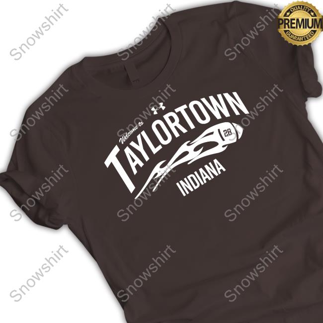 Welcome To Taylortown Indiana Tee Shirt Official Indianapolis Colts Welcome To Taylortown Indiana Tee