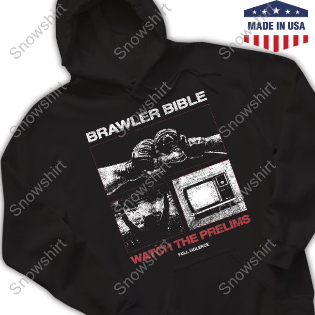 Full Violence Watch The Prelims Shirt