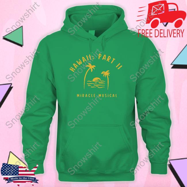 Official Hawaii Part 2 Miracle Musical T-Shirt