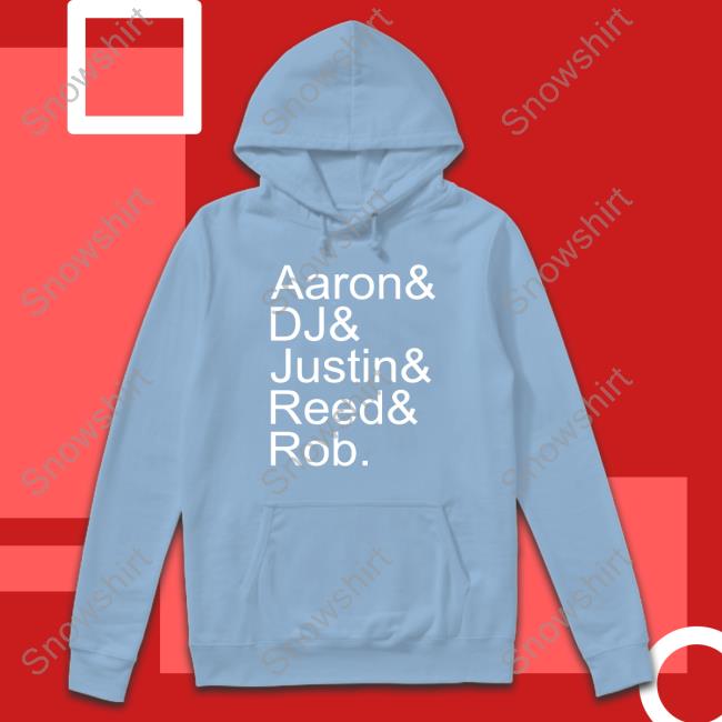 Aaron Dj Justin Reed Rob Shirts BBN Aaron Dj Justin Reed Rob Shirt
