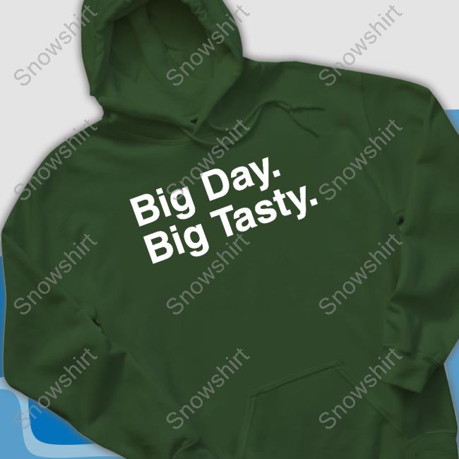 Official Big Day Big Tasty Tee Big Day Big Tasty Shirt