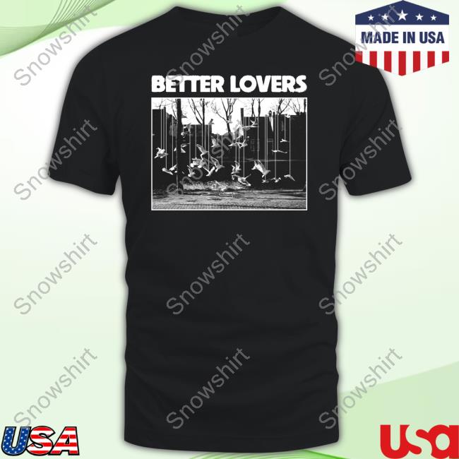 Official Better Lovers Birds Shirt