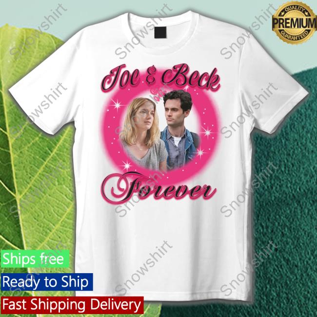 Joe And Beck Forever Shirt Goodshirts