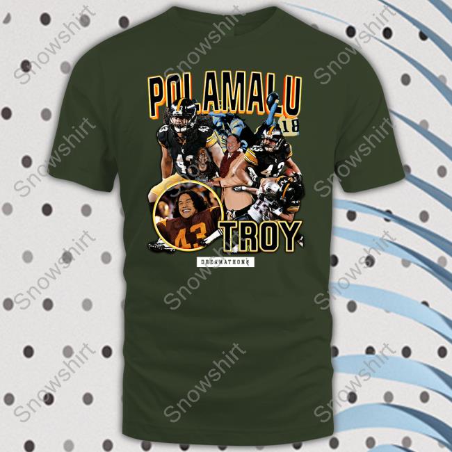 Tyrann Mathieu Troy Polamalu Tp Pitt Dreams Shirt Dreamathon Merch