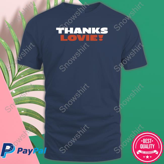 Thanks Lovie Tee Shirts