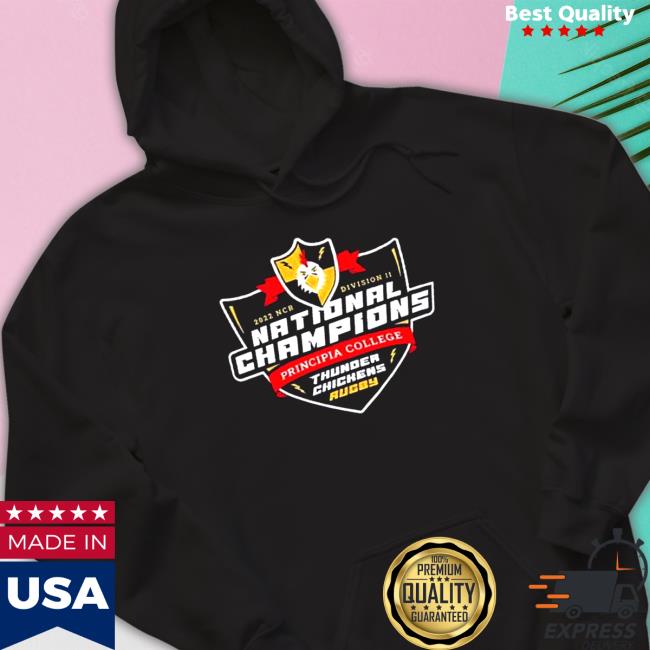 2022 NCR Division II National Champions Principia College Thunder Chickens Rugby Shirt 2022 Official 2022 NCR Division II National Champions Principia College Thunder Chickens Rugby T Shirt