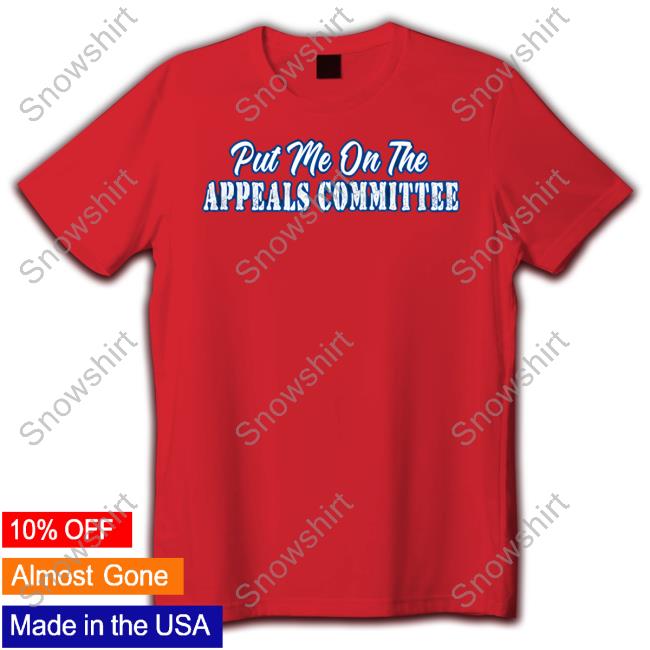 Couch Racer Put Me On The Appeals Committee Tee Couch Racer Put Me On The Appeals Committee T Shirt
