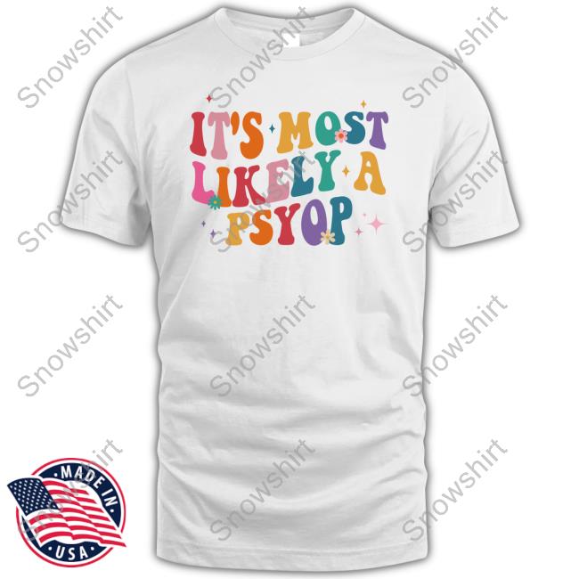 Official Forbidden Clothes Merch It's Most Likely A Psyop Shirt Eva Vlaardingerbroek
