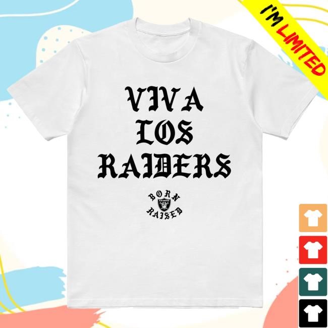 Official Born X Raised Merch Store Shop Born X Raised + Raiders Viva Los Raiders Shirt: Black BornxRaised