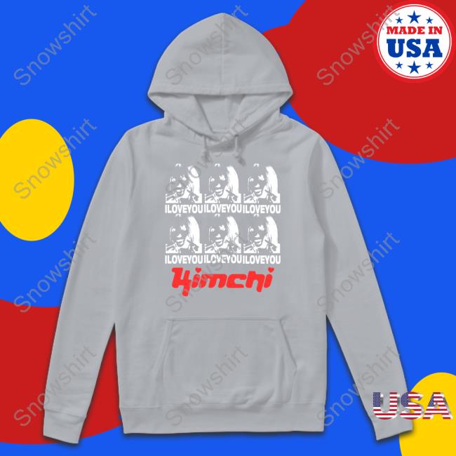 Ilykimchi Iloveyou Sweatshirt Ilykimchi Iloveyou T Shirt